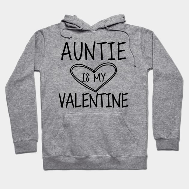 Auntie is my valentine Hoodie by KC Happy Shop